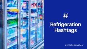 Read more about the article Refrigeration Hashtags
